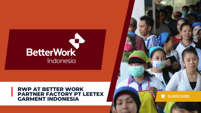 RWP at Better Work Partner Factory PT Leetex Garment Indonesia